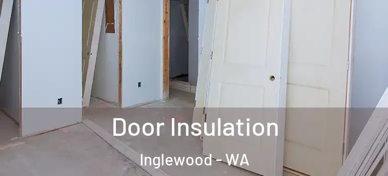  Door Insulation Inglewood - WA