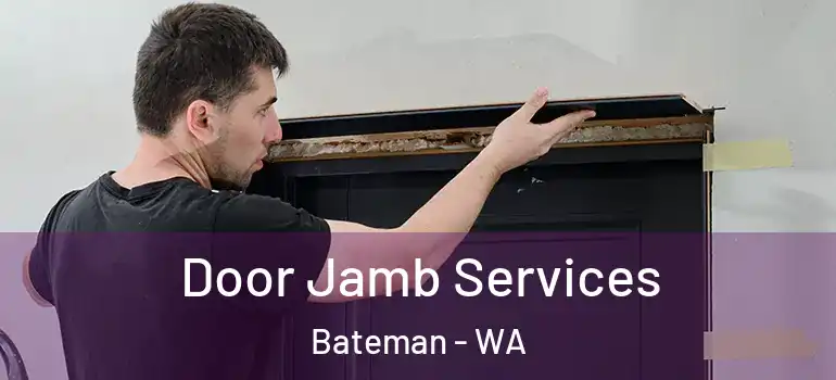  Door Jamb Services Bateman - WA
