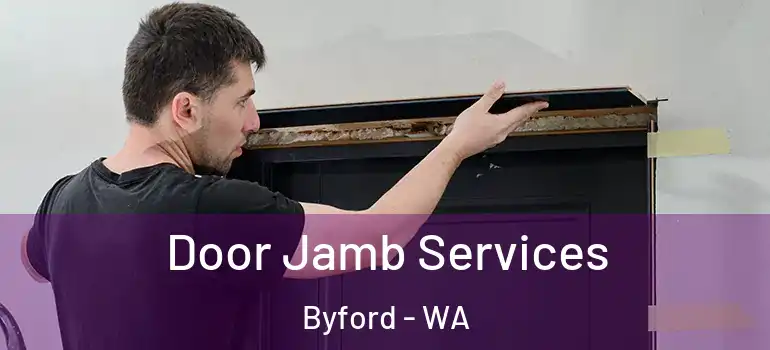  Door Jamb Services Byford - WA