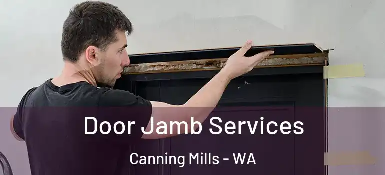  Door Jamb Services Canning Mills - WA