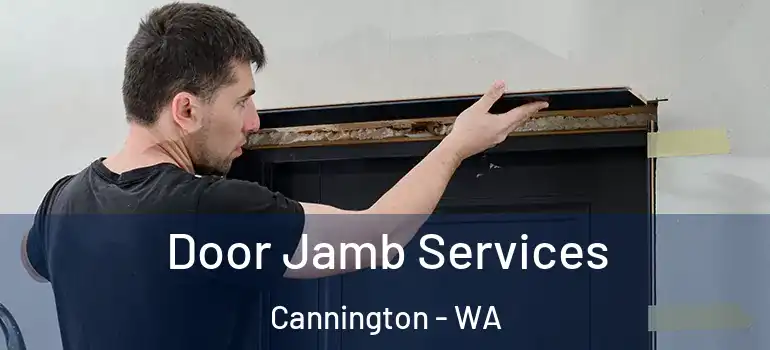 Door Jamb Services Cannington - WA