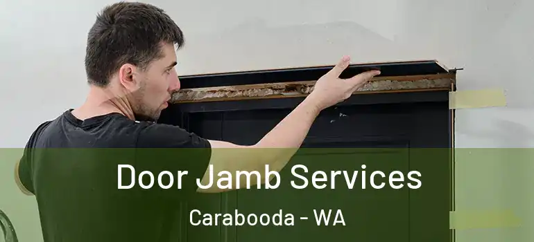Door Jamb Services Carabooda - WA