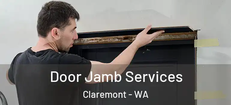 Door Jamb Services Claremont - WA
