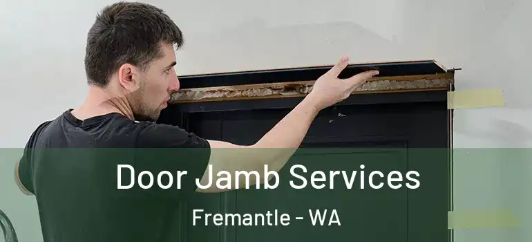  Door Jamb Services Fremantle - WA