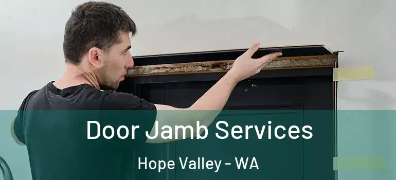  Door Jamb Services Hope Valley - WA