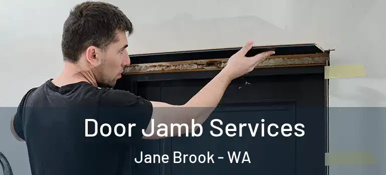 Door Jamb Services Jane Brook - WA