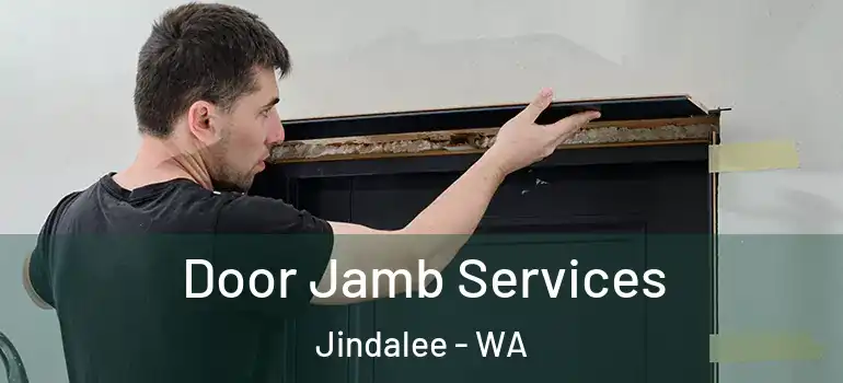  Door Jamb Services Jindalee - WA