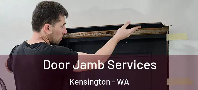  Door Jamb Services Kensington - WA