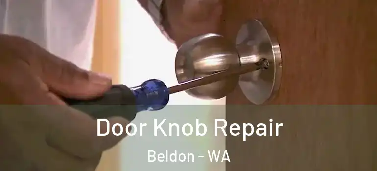 Door Knob Repair Beldon - WA