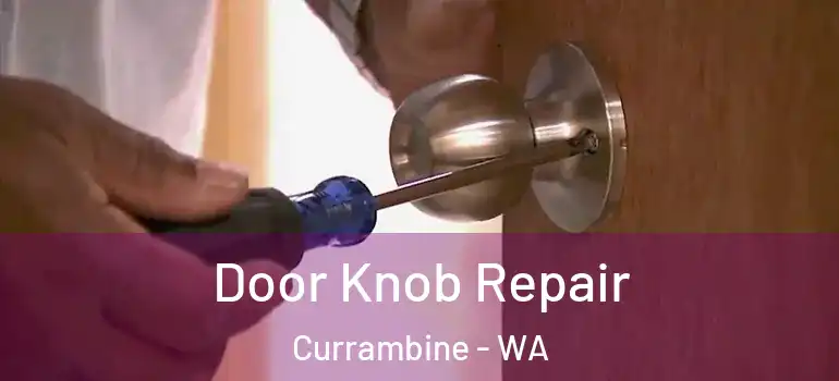  Door Knob Repair Currambine - WA