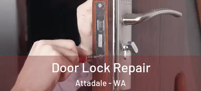  Door Lock Repair Attadale - WA