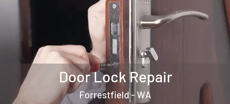  Door Lock Repair Forrestfield - WA