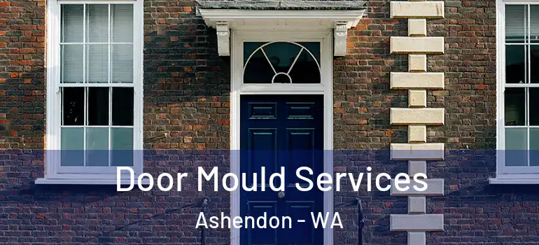 Door Mould Services Ashendon - WA