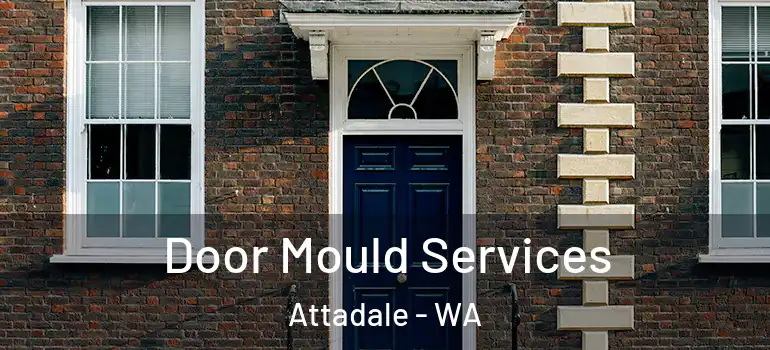  Door Mould Services Attadale - WA
