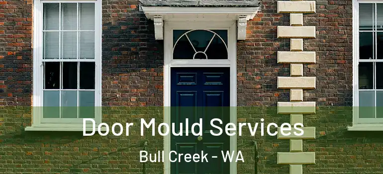 Door Mould Services Bull Creek - WA