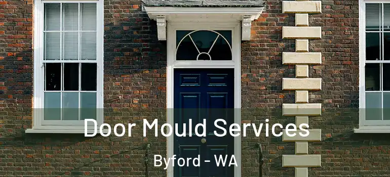 Door Mould Services Byford - WA