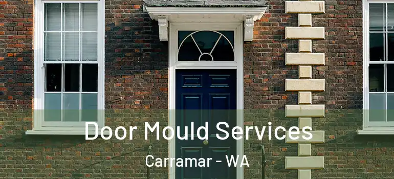 Door Mould Services Carramar - WA