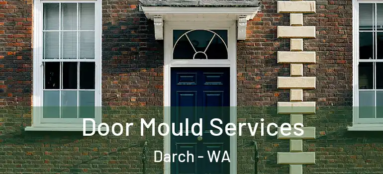  Door Mould Services Darch - WA