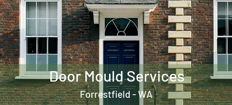 Door Mould Services Forrestfield - WA