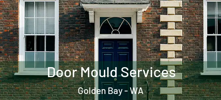 Door Mould Services Golden Bay - WA