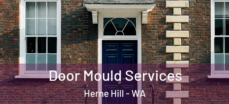 Door Mould Services Herne Hill - WA