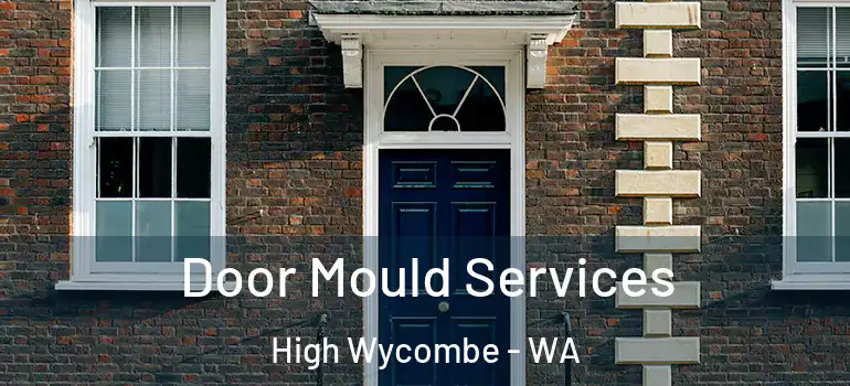  Door Mould Services High Wycombe - WA