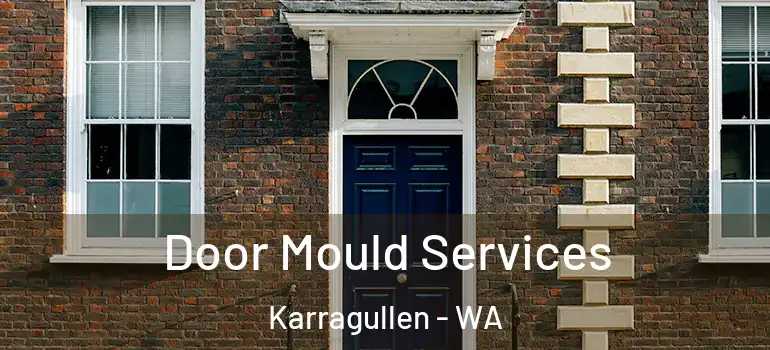 Door Mould Services Karragullen - WA