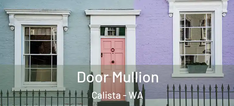 Door Mullion Calista - WA