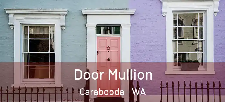 Door Mullion Carabooda - WA