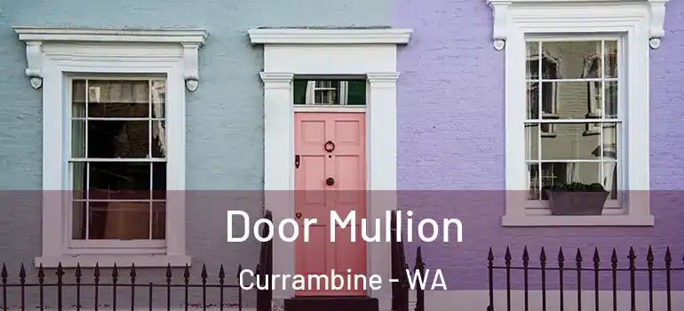 Door Mullion Currambine - WA