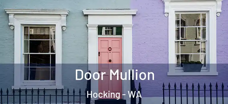 Door Mullion Hocking - WA