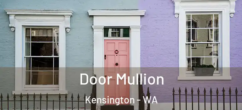  Door Mullion Kensington - WA