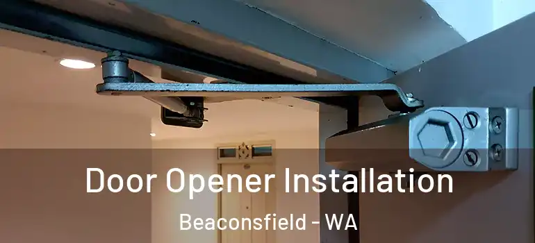 Door Opener Installation Beaconsfield - WA