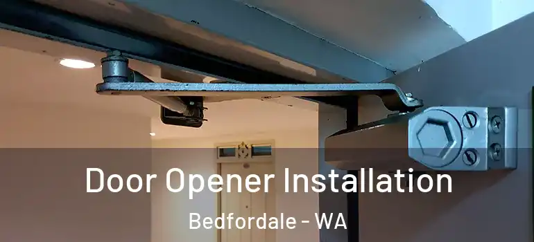 Door Opener Installation Bedfordale - WA