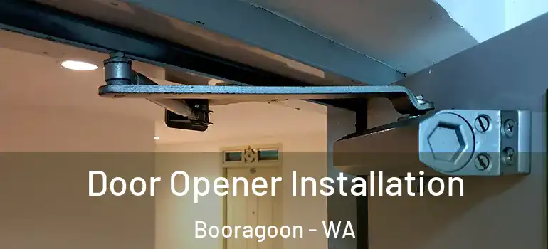 Door Opener Installation Booragoon - WA
