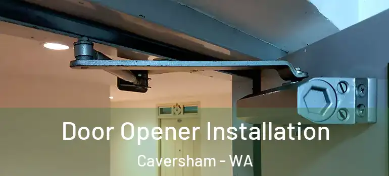 Door Opener Installation Caversham - WA