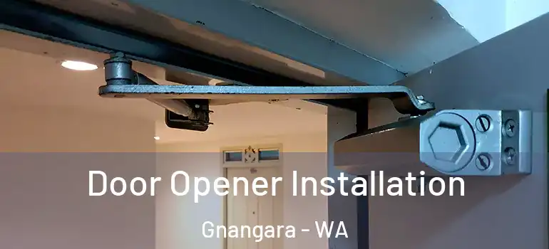  Door Opener Installation Gnangara - WA