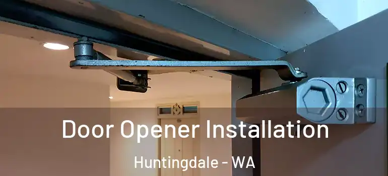 Door Opener Installation Huntingdale - WA