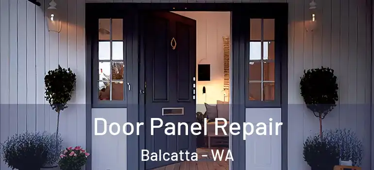 Door Panel Repair Balcatta - WA