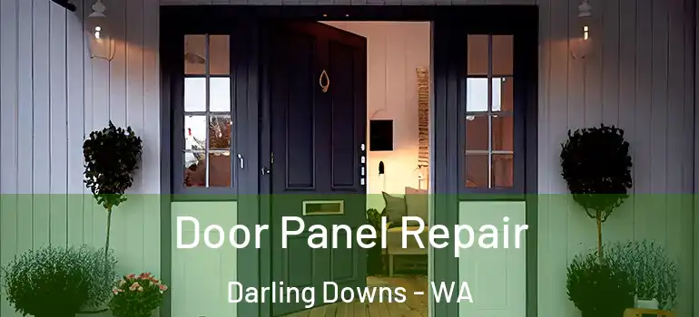 Door Panel Repair Darling Downs - WA