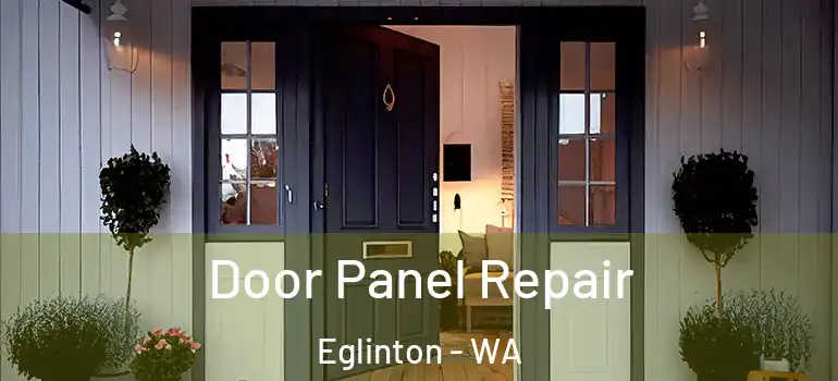 Door Panel Repair Eglinton - WA