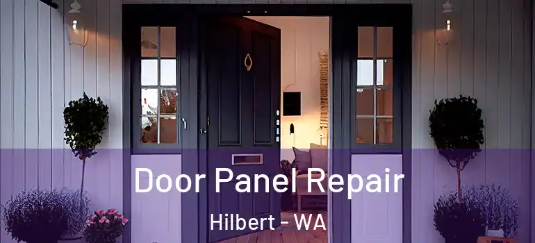  Door Panel Repair Hilbert - WA