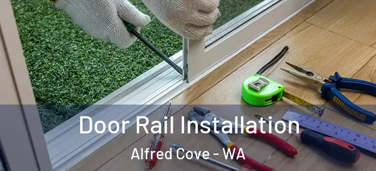 Door Rail Installation Alfred Cove - WA