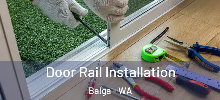  Door Rail Installation Balga - WA