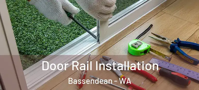 Door Rail Installation Bassendean - WA