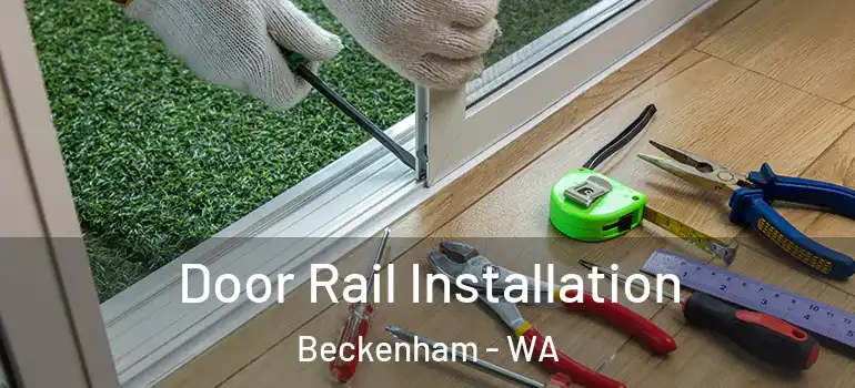  Door Rail Installation Beckenham - WA