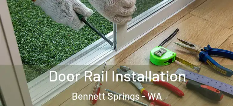  Door Rail Installation Bennett Springs - WA