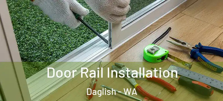  Door Rail Installation Daglish - WA
