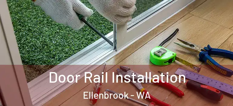  Door Rail Installation Ellenbrook - WA