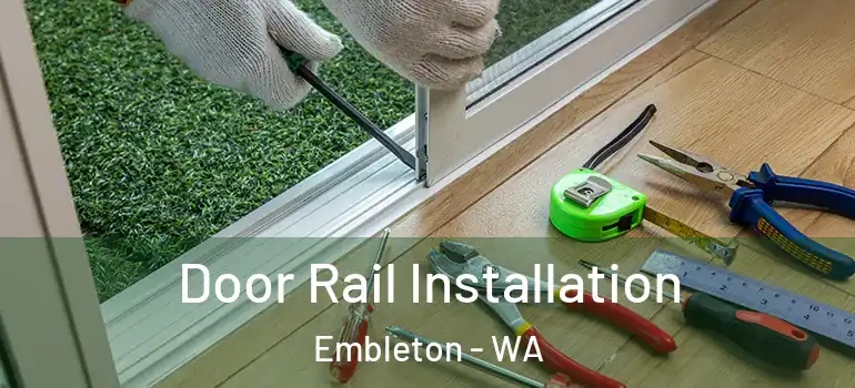  Door Rail Installation Embleton - WA